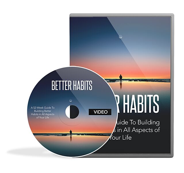 Better Habits Video Course