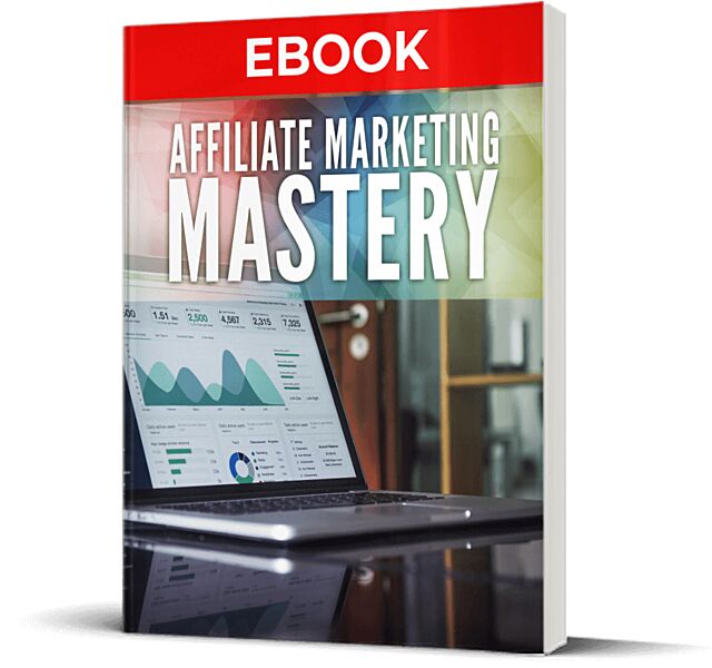 Affiliate Marketing Mastery
