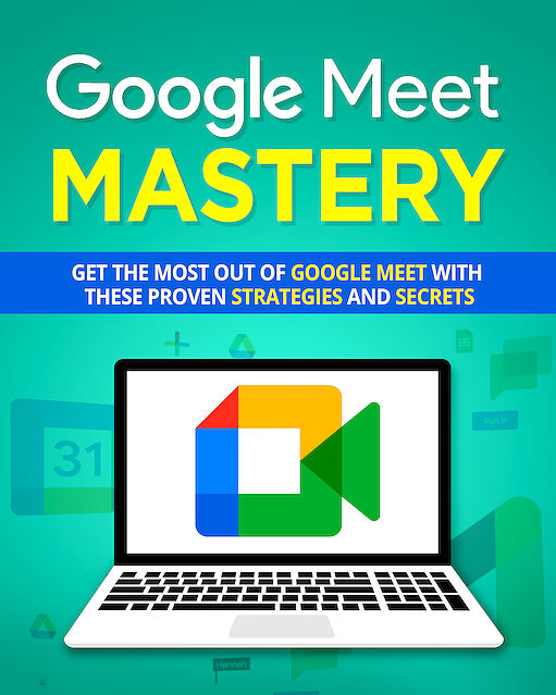 Google Meet Mastery