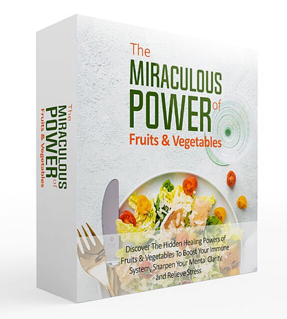 The Miraculous Power Of Fruit and Vegetables Video Upgrade