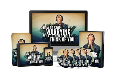 How To Stop Worrying What Other People Think Of You Video Upgrade