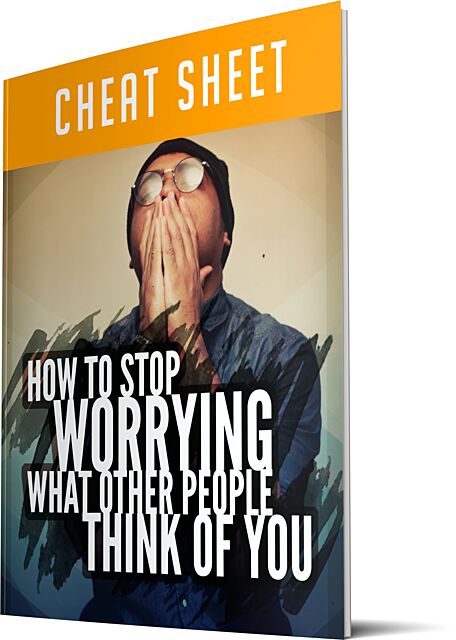 How To Stop Worrying What Other People Think of You