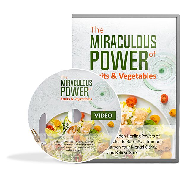 The Miraculous Power Of Fruit and Vegetables Video Upgrade