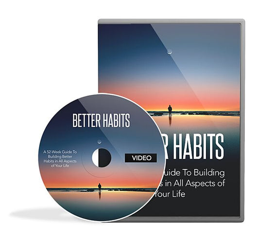 Better Habits Video Course