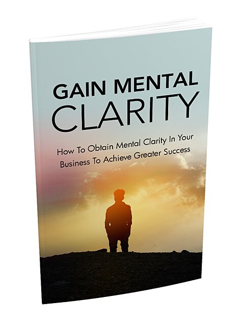 Gain Mental Clarity