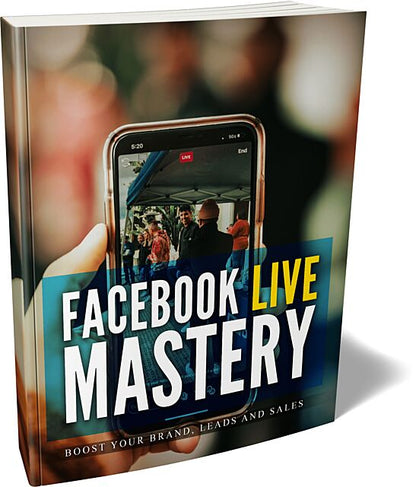 Facebook Live Mastery