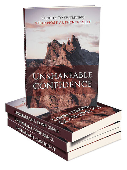 Unshakeable Confidence