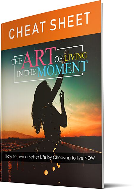 The Art Of Living In The Moment